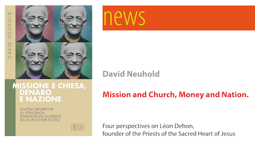 Léon Dehon: Mission and Church, Money and Nation. Four perspectives