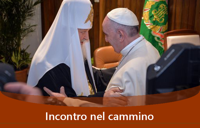 Papa Francesco e il Patriarca  Kirill: incontro nel cammino
