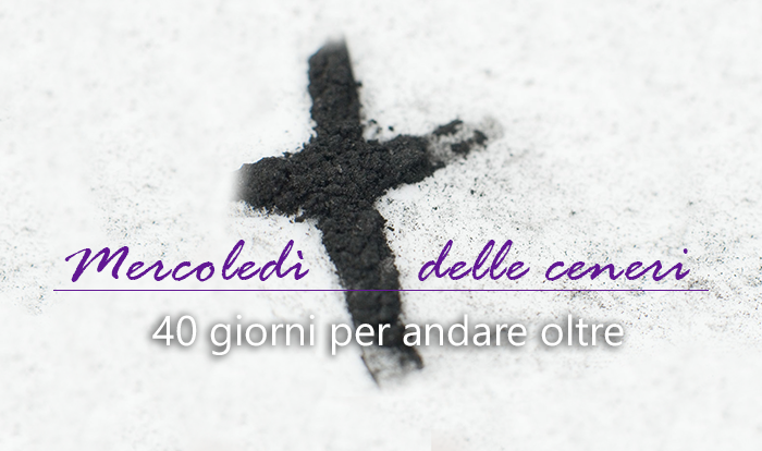 Quaranta giorni per andare oltre