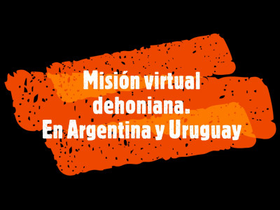 Missão virtual dehoniana na Argentina e no Uruguai