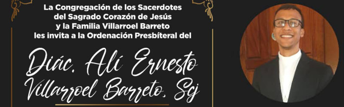 Ordenación Presbiteral del Diac. Alí Ernesto Villarroel Barreto, scj